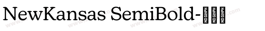 NewKansas SemiBold字体转换